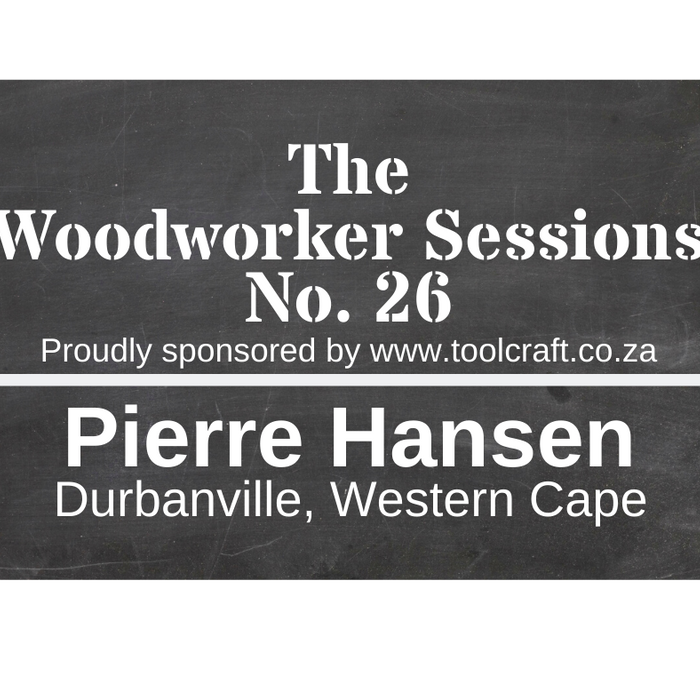 The Woodworker Sessions #26  -  Ten Questions with Pierre Hansen of Oostersee, Cape Town