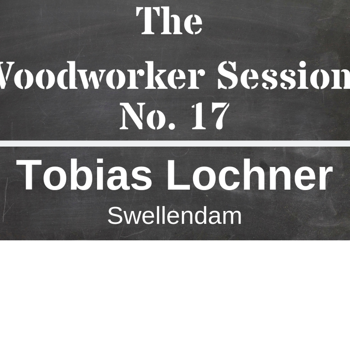 The Woodworker Sessions #17 - Ten Questions with Tobias Lochner of Swellendam