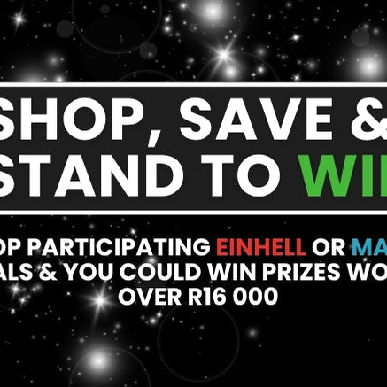 Shop, Save and Stand to WIN - Einhell & Makita