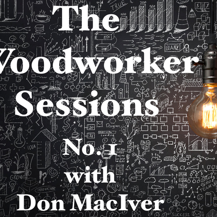 The Woodworker Sessions #1  -  10 Questions with Don MacIver of Stanford